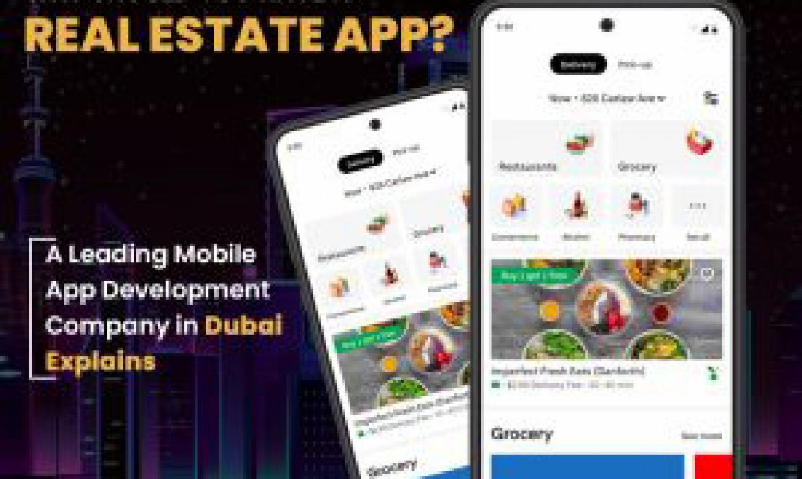 Why Should You Have A Real Estate App? A Leading Mobile App Development Company in Dubai Explains
