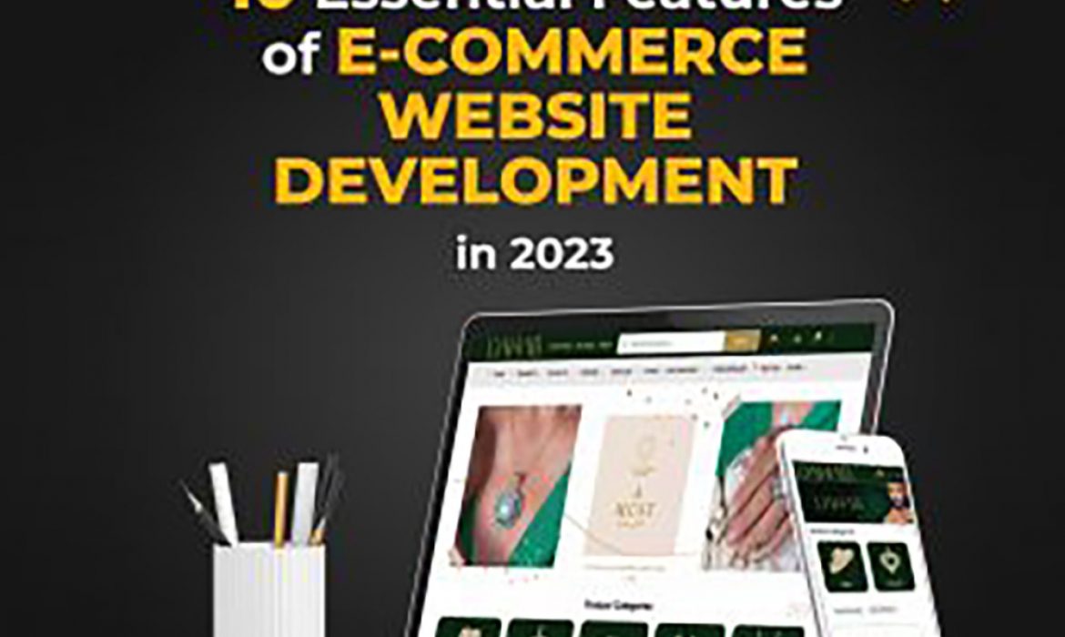 10 Essential Features Of e-Commerce Website Development in 2023